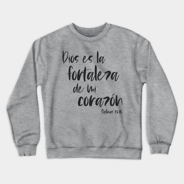 Biblico Cristiano: Dios es la fortaleza de mi corazón (texto negro, español) Crewneck Sweatshirt by Ofeefee